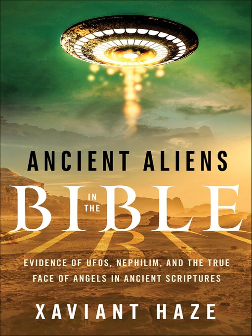 Title details for Ancient Aliens in the Bible by Xaviant Haze - Wait list